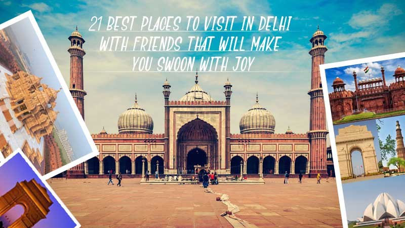 delhi trip with friends