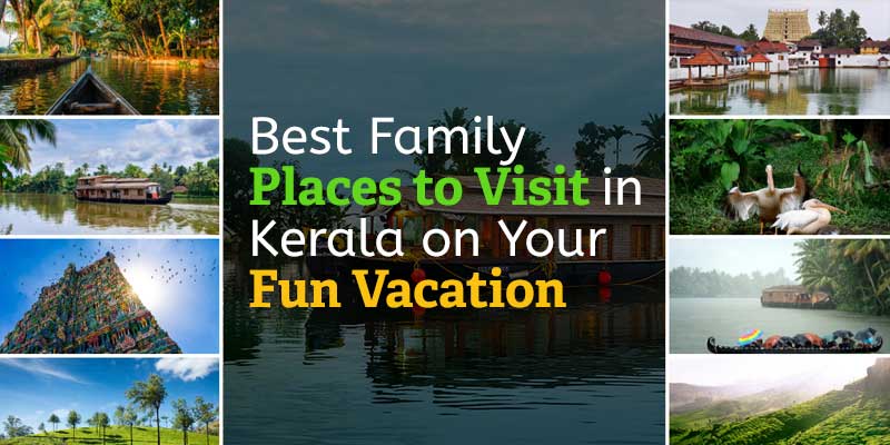 Best Family Places to Visit in Kerala