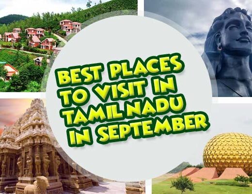 Best Places to Visit in Tamil Nadu in September 2024
